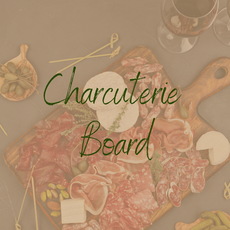 Charcuterie Board